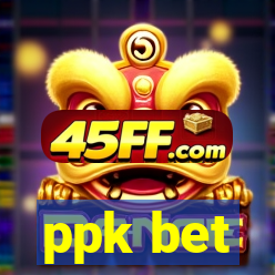 ppk bet